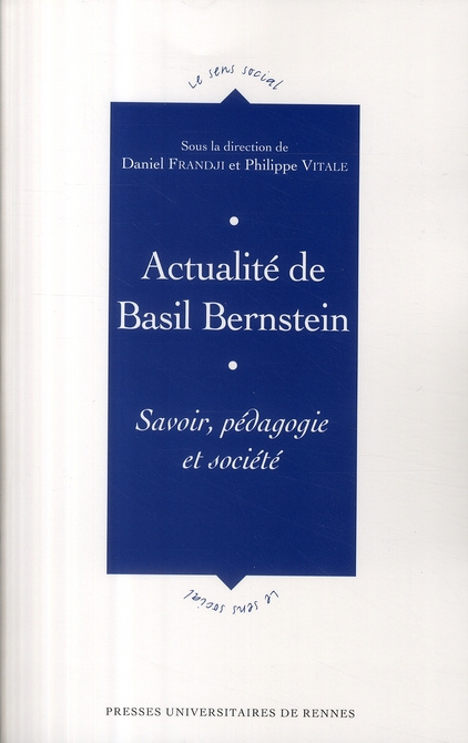 Actualité de Basil Bernstein. Savoir, pédagogie et société