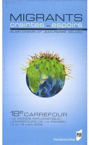 Migrants, craintes et espoirs. 18e carrefour "Le Monde diplomatique" "Carrefours de la pensée", 14 a