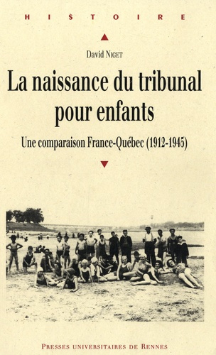La naissance du tribunal pour enfants. Une comparaison France-Québec (1912-1945)