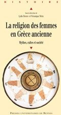 La religion des femmes en Grèce ancienne. Mythes, cultes et société