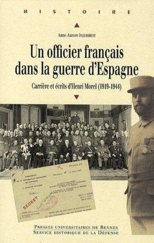 Un officier français dans la guerre d'Espagne. Carrière et écrits d'Henri Morel (1919-1944)