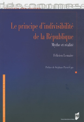 Principe d'indivisibilité de la République. Mythe et réalité