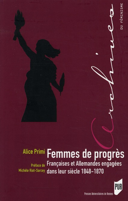 Femmes de progrès. Françaises et Allemandes engagées dans leur siècle 1848-1870