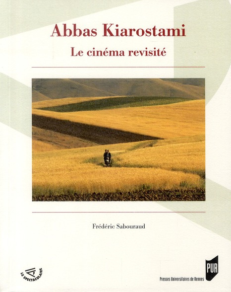 Abbas Kiarostami, le cinéma revisité
