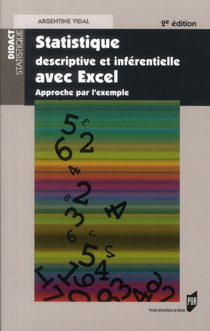 Statistique descriptive et inférentielle avec Excel. Approche par l'exemple, 2e édition