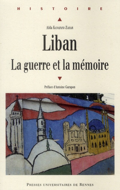 Liban. La guerre et la mémoire