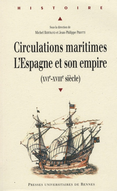 Circulations maritimes: l'Espagne et son empire. (XVIe - XVIIIe siècle)