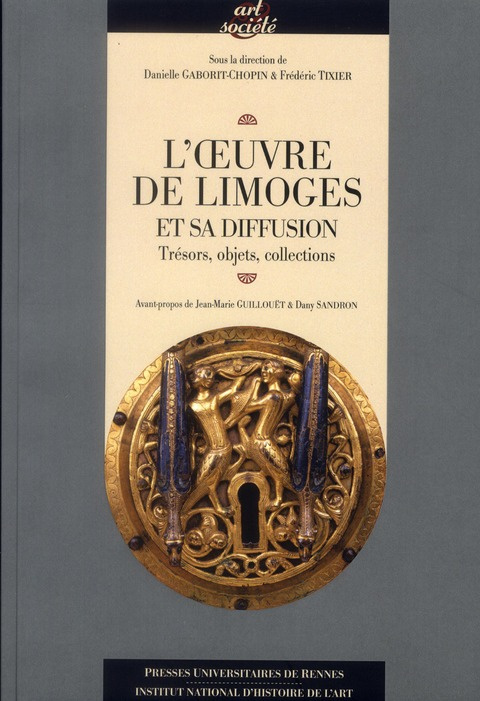 L'oeuvre de Limoges et sa diffusion. Trésors, objets, collections