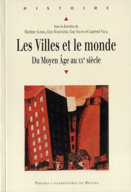 Les Villes et le monde. Du Moyen Age au XXe siècle