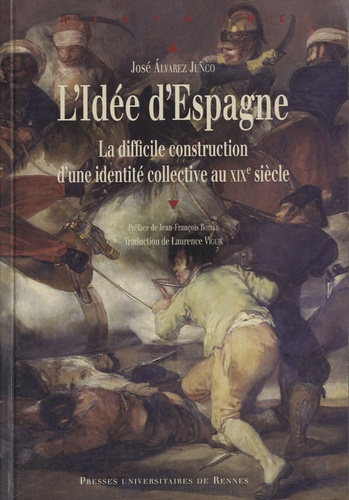 L'Idée d'Espagne. La difficile construction d'une idendité collective au XIXe siècle