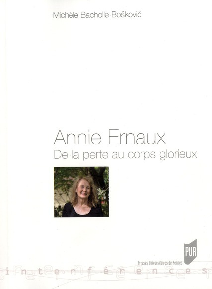 Annie Ernaux. De la perte au corps glorieux