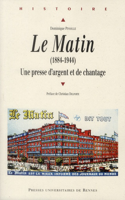 Le Matin (1884-1944). Une presse d'argent et de chantage