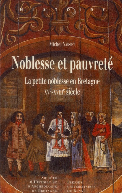 Noblesse et pauvreté. La petite noblesse en Bretagne XVe-XVIIIe siècle