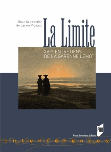 La Limite. XVIe Entretiens de La Garenne Lemot
