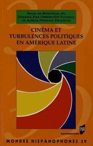 Cinéma et turbulences politiques en Amérique latine