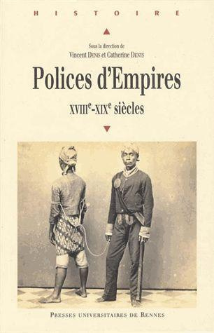 Polices d'Empires. XVIIIe-XIXe siècles