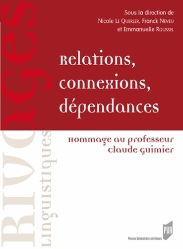 Relations, connexions, dépendances. Hommage au professeur Claude Guimier