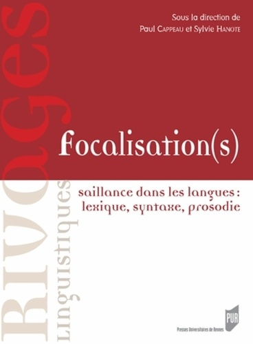 Focalisation(s). Saillance dans les langues : lexique, syntaxe, prosodie