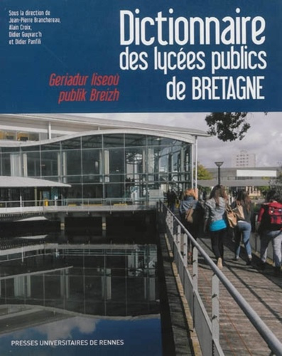 Dictionnaire des lycées publics de Bretagne. Histoire, culture, patrimoine