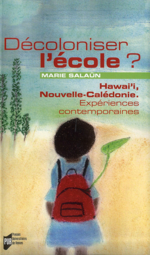 Décoloniser l'école ? Hawai'i, Nouvelle-Calédonie : expériences contemporaines