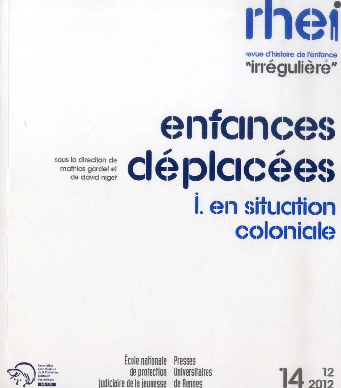 Revue d'histoire de l'enfance "irrégulière" N° 14, Décembre 2012 : Enfances déplacées. Tome 1, En si