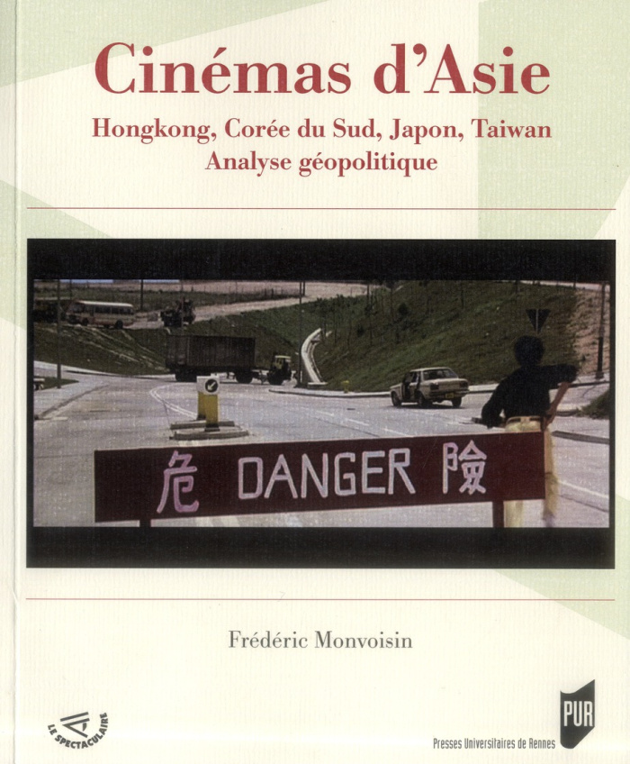 Cinémas d'Asie. Hongkong, Corée du Sud, Japon, Taiwan, analyse géopolitique