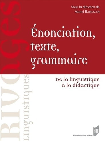 Enonciation, texte, grammaire. De la linguistique à la didactique