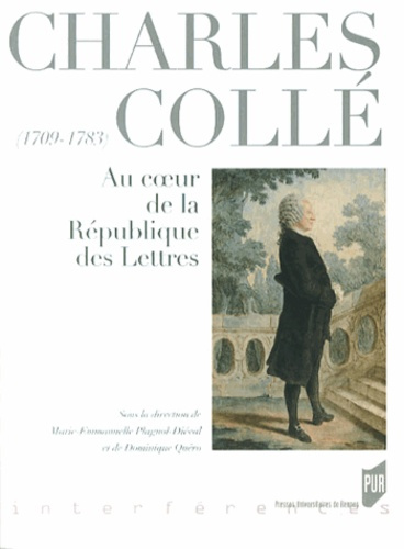 Charles Collé (1709-1783). Au coeur de la République des Lettres
