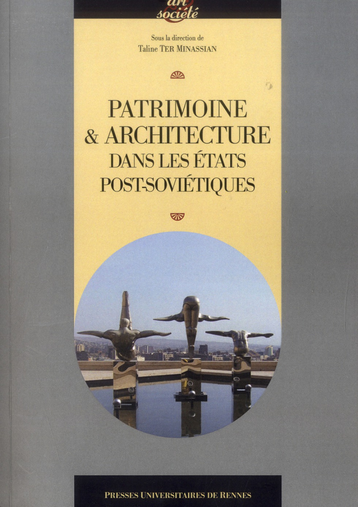 Patrimoine & architecture dans les Etats post-soviétiques