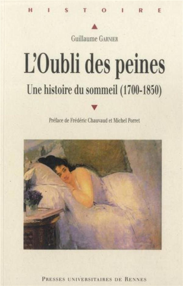 L'oubli des peines. Une histoire du sommeil