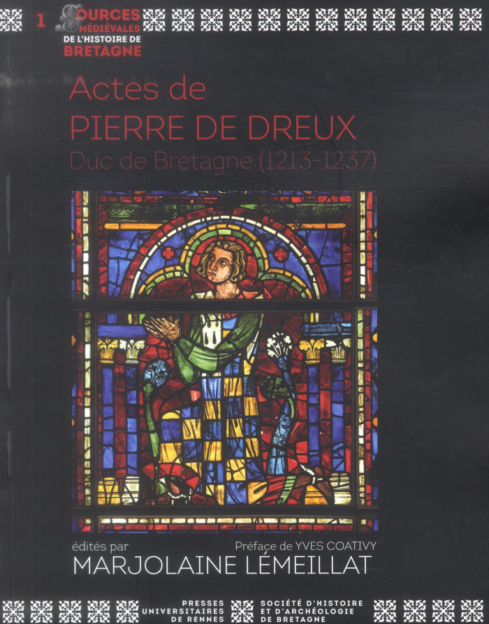 Actes de Pierre de Dreux. Duc de Bretagne (1213-1237)