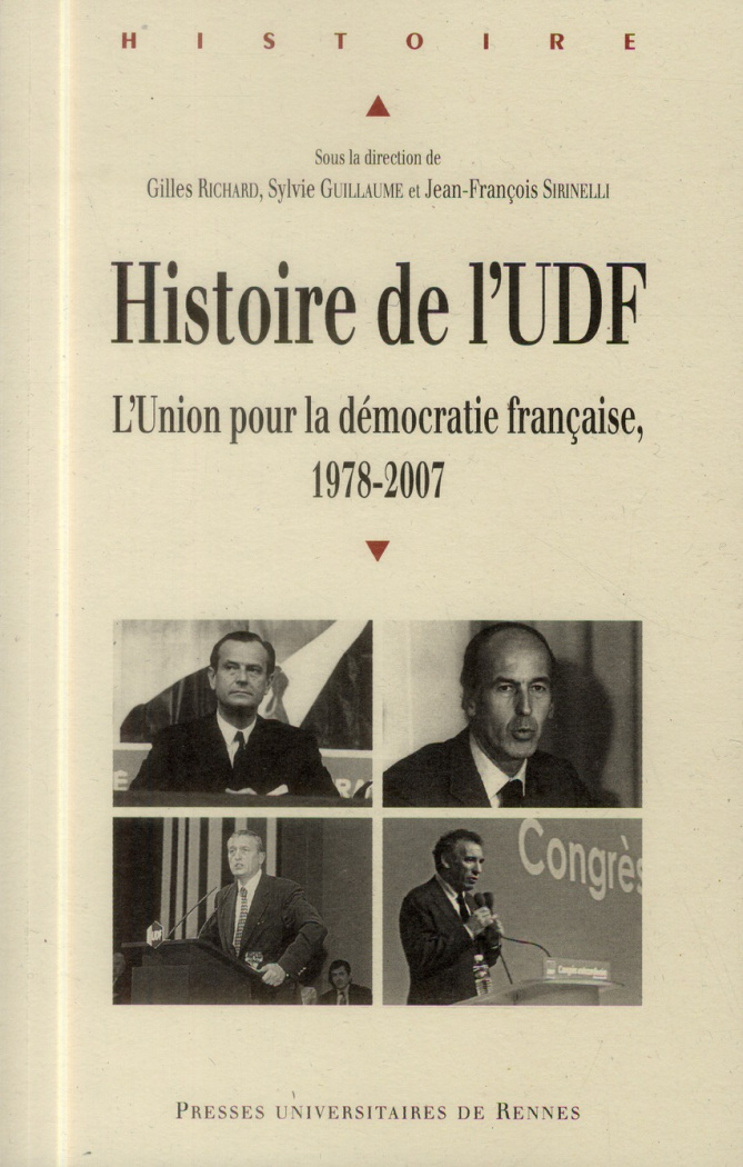 Histoire de l'UDF. L'Union pour la démocratie française, 1978-2007