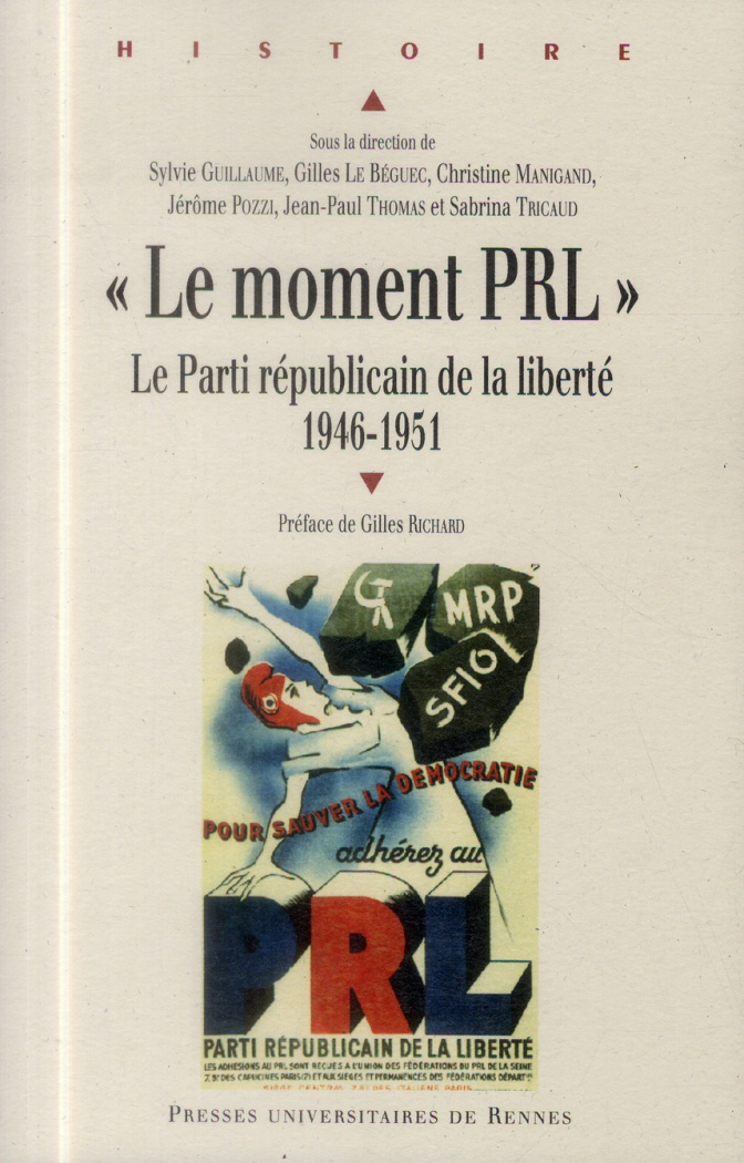 Le moment PRL. Le Parti républicain de la liberté (1946-1951)