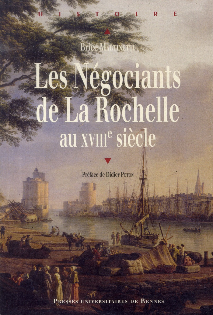 Les Négociants de La Rochelle au XVIIIe siècle