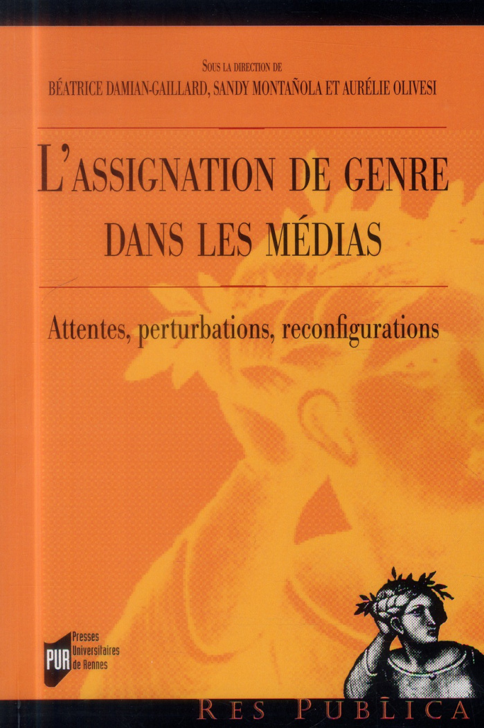 L'assignation de genre dans les médias. Attentes, perturbations, reconfigurations