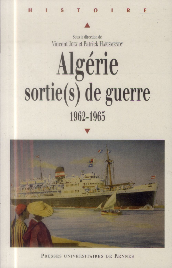 Algérie : sortie(s) de guerre. 1962-1965