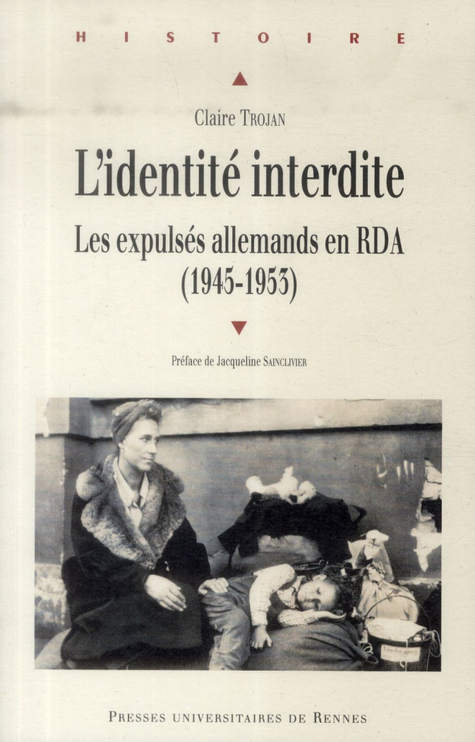 L'identité interdite. Les expulsés allemands en RDA (1945-1953)