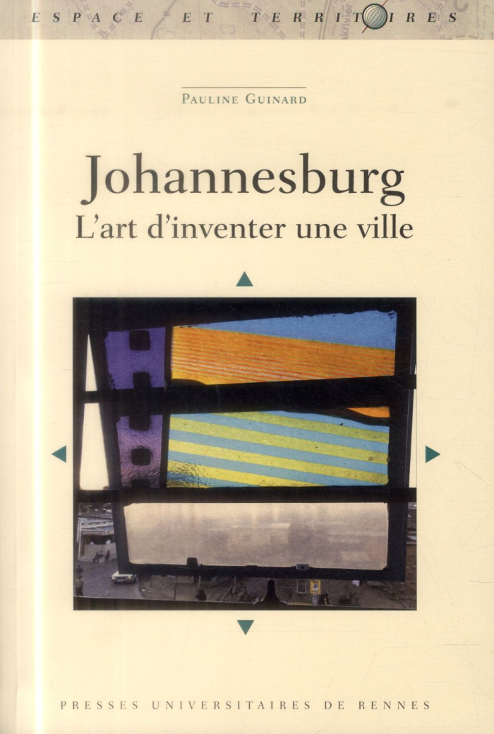 Johannesburg. L'art d'inventer une ville