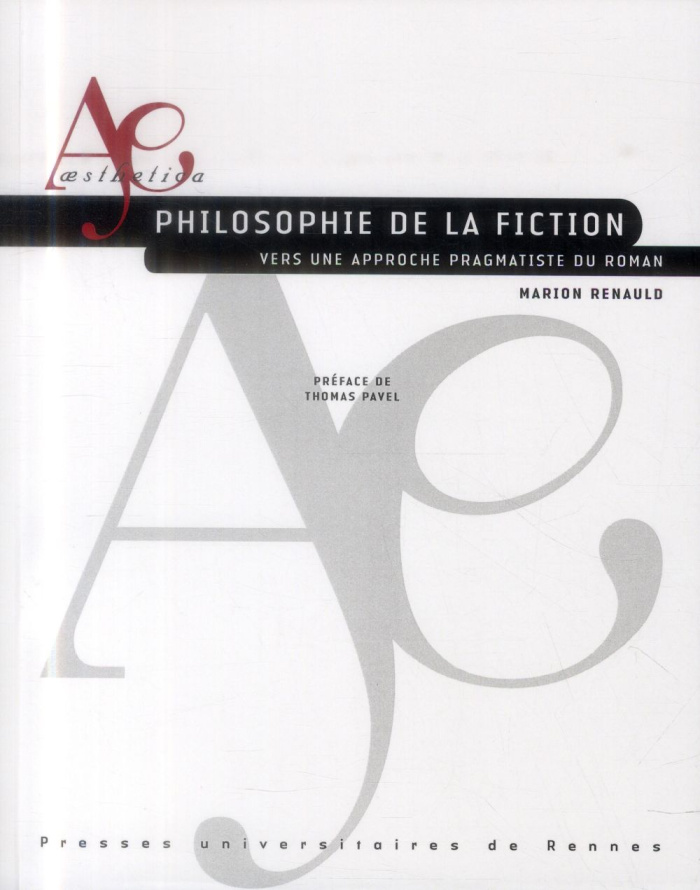 Philosophie de la fiction. Vers une approche pragmatiste du roman