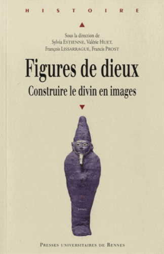 Figures de dieux. Construire le divin en images