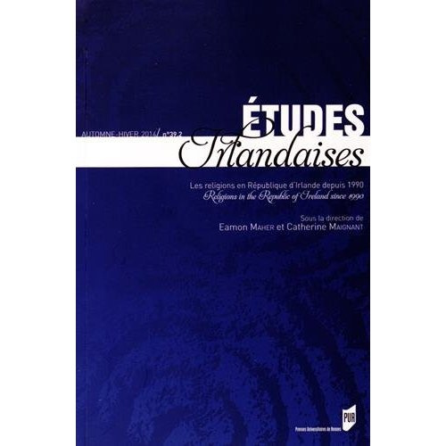 Etudes irlandaises N° 39-2, Automne-hiver 2014 : Les religions en République d'Irlande depuis 1990