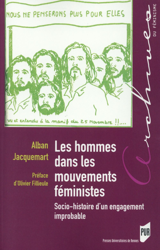 Les hommes dans les mouvements féministes. Socio-histoire d'un engagement improbable