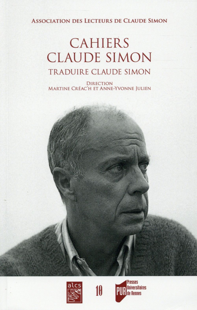 Cahiers Claude Simon N° 10/2015 : Traduire Claude Simon