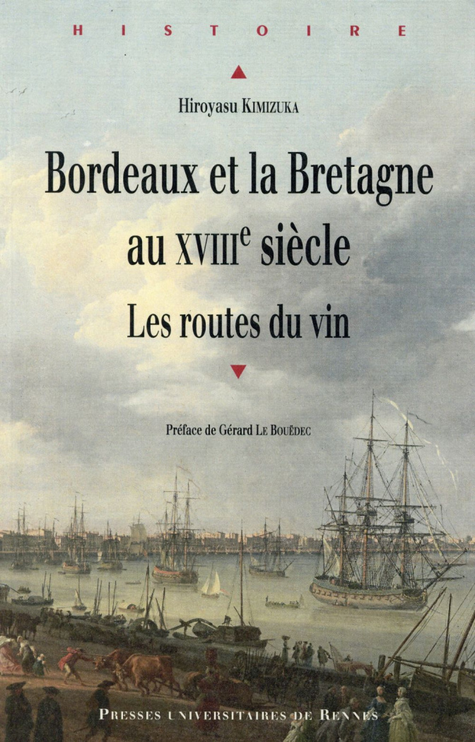 Bordeaux et la Bretagne au XVIIIe siècle. Les routes du vin