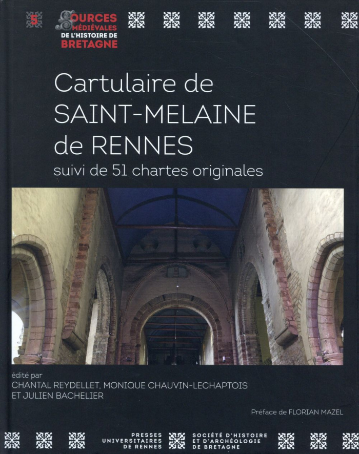 Cartulaire de Saint-Melaine de Rennes. Suivi de 51 chartes originales