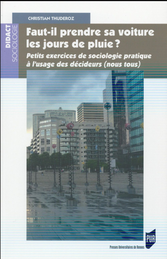 Faut-il prendre sa voiture les jours de pluie ? Petits exercices de sociologie pratique à l'usage de