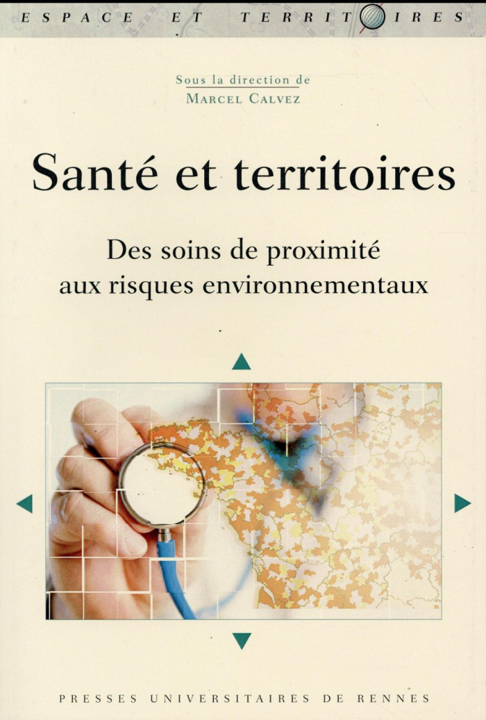 Santé et territoires. Des soins de proximité aux risques environnementaux