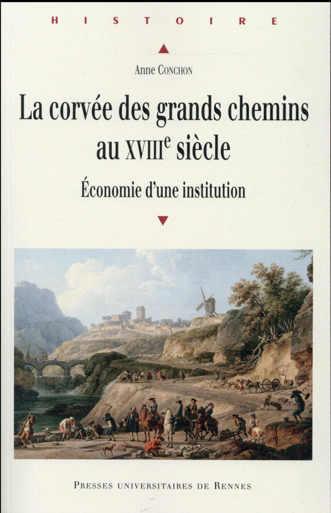 La corvée des grands chemins au XVIIIe siècle. Economie d'une institution