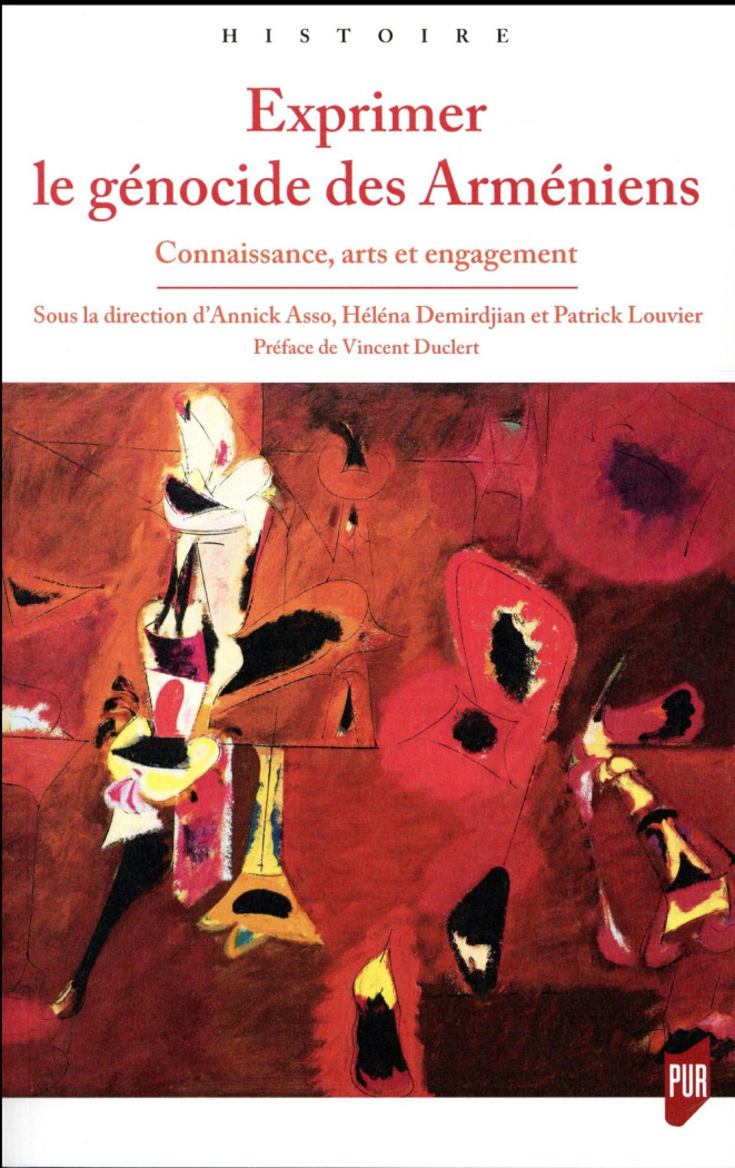 Exprimer le génocide des Arméniens. Connaissance, arts et engagement