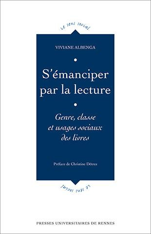 S'émanciper par la lecture. Genre, classe et usages sociaux du livre